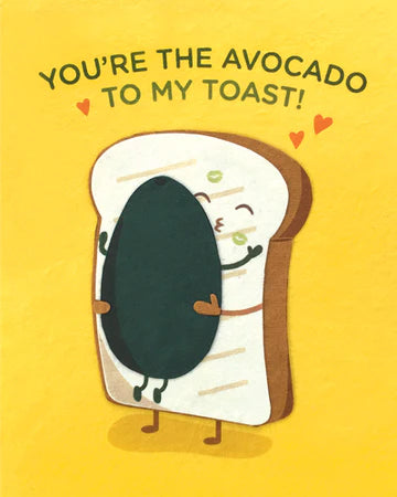 You're The Avocado to my Toast Card
