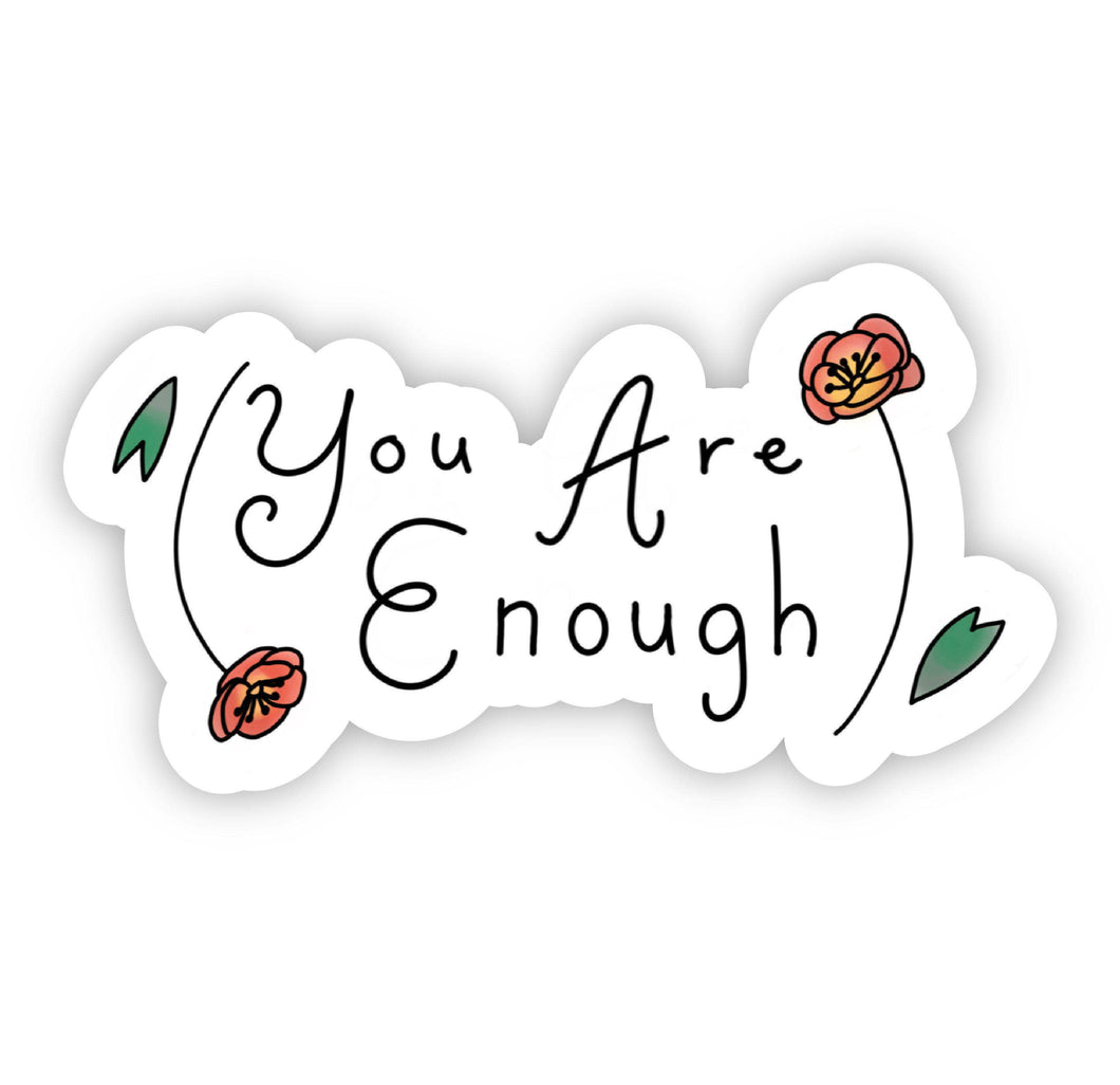 You Are Enough Roses Sticker